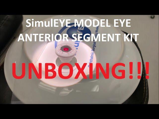 SimulEYE Model Eyes: Anterior Segment Kit UNBOXING!!!