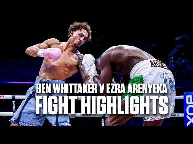 Ben Whittaker v Ezra Arenyeka Fight Highlights | Careful What You Wish For 