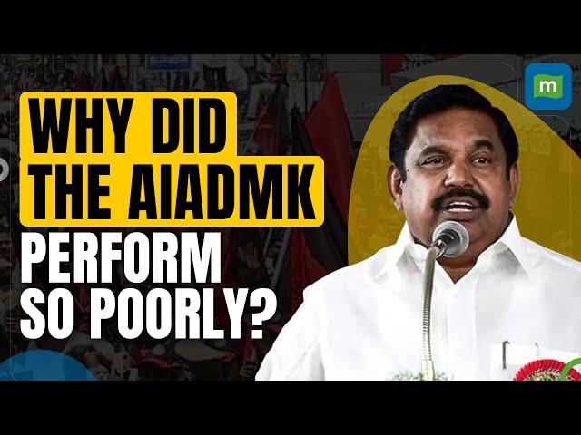 Why Did The AIADMK Lose All Its 34 Contested Seats In Lok Sabha Election?