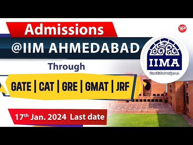 Admission @IIM Ahmadabad through GATE | CAT | GRE | GMAT | JRF | Winter Admissions 2023-24