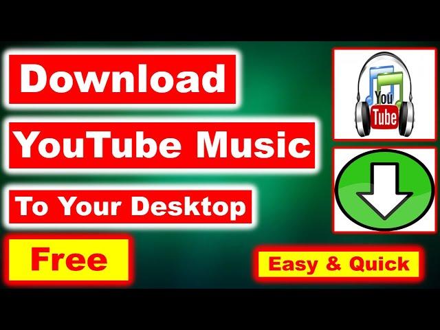 Download YouTube Music For Free | Download YouTube Music To Your Pc Or Laptop