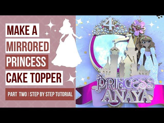 How to Assemble a Princess Mirror Tulle Cake Topper | Cricut Paper Crafts Full Tutorial & Materials