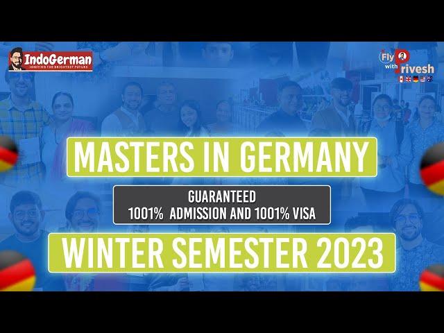 WINTER SEMESTER GERMANY 2023 FASTEST ADMISSION AND VISA -PROCESS,TIMELINE, BUDGET MS IN GERMANY 2023