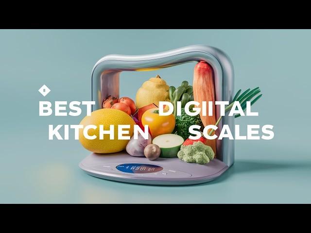 Best Digital Kitchen Scales 2024  Top 5 Best Digital Kitchen Scale Reviews