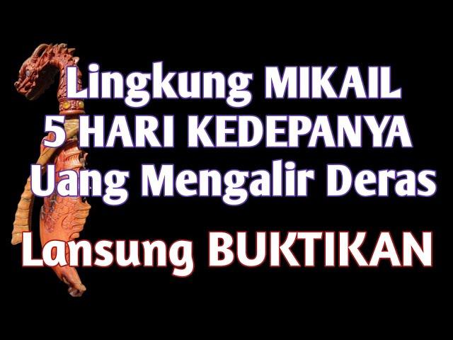 Buktikan !!! ILMU LINGKUNG MALAIKAT MIKAIL, PERUBAHAN BESAR AKAN TERJADI, UANG MENGALIR DERAS