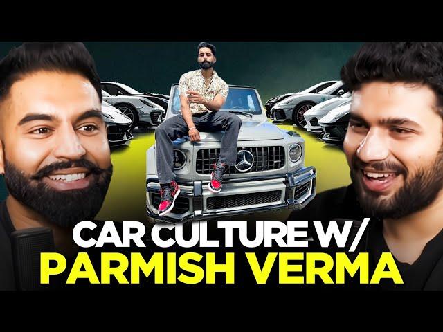 PARMISH VERMA- Aam Jahe Munde Struggles, Car Culture & Peace of Surrender to Rabb @ParmishVermaFilms