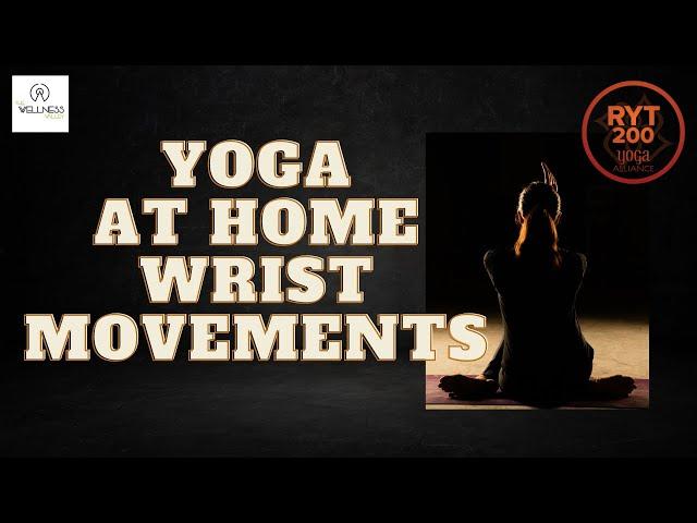 Yoga Wrist Movements 2023 | Yoga with Barira | The Wellness Valley