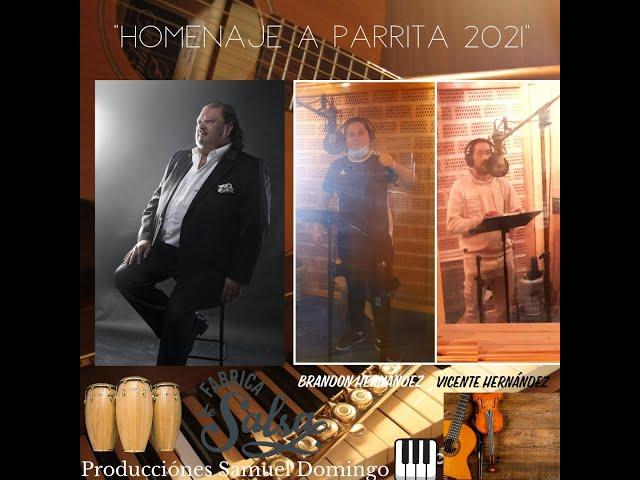 Tema Brandon Hernández y Vicente Hernández! "HOMENAJE A PARRITA" 2021 FLAMENCO Y SALSA!