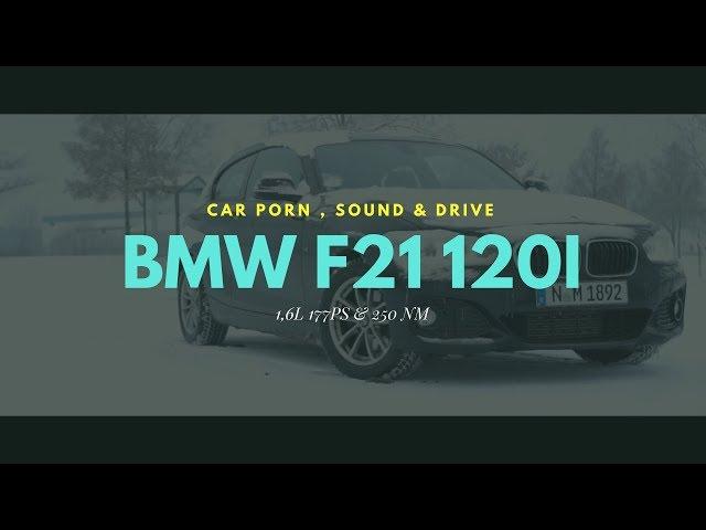 2015 BMW F21 - 120i 1.6L 177 PS [ Sound & Drive ]