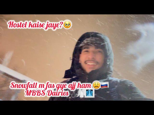 Snowfall m fas gye ham ajj | Hostel kaise jaye ?!!! MBBS life in Russia