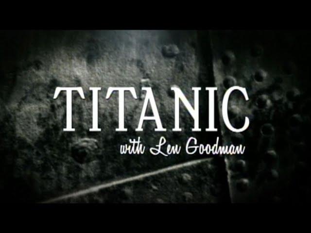 Titanic with Len Goodman