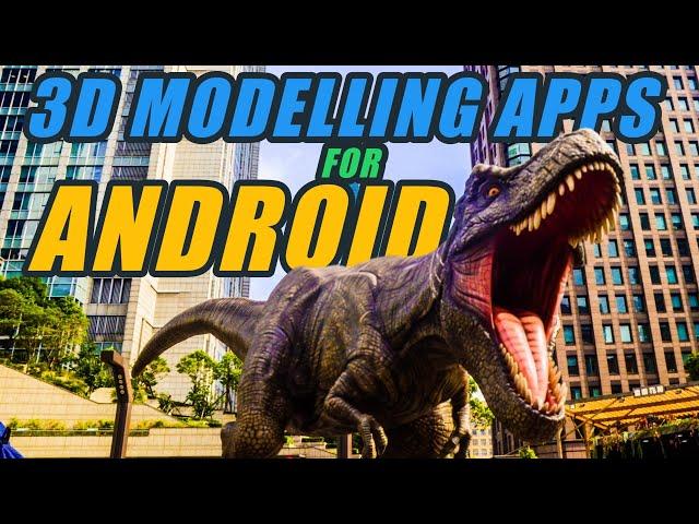 BEST 3D MODELING APPS FOR ANDROID IN 2023 + Free Download Link