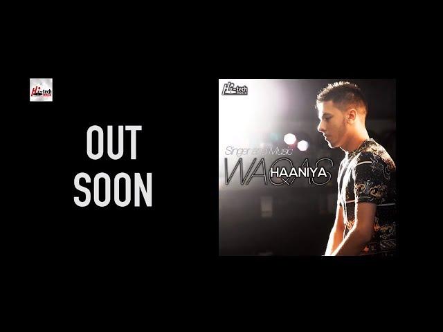 HAANIYA (PROMO) - WAQAS - RELEASING SOON - HI-TECH MUSIC