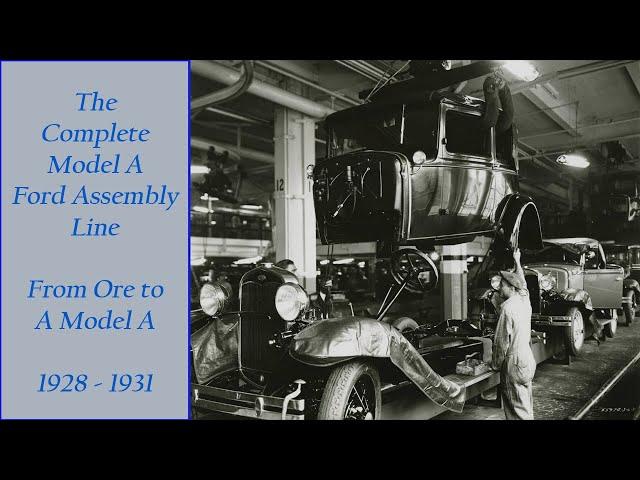 The Model A Ford Assembly Line 1928 - 1931