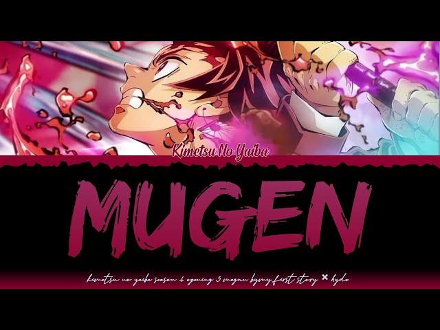 Kimetsu No Yaiba Season 4 Opening 5 FULL “MUGEN” by MY FIRST × HYDE [Color Coded Lyrics Kan/Rom/Eng]