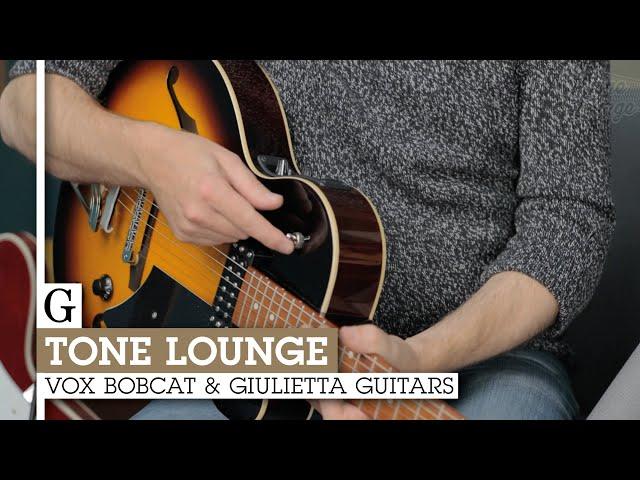 Guitarist Tone Lounge: Vox Bobcat & Giulietta Guitars