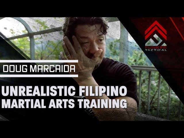 Doug Marcaida | Unrealistic Filipino Martial Arts Training