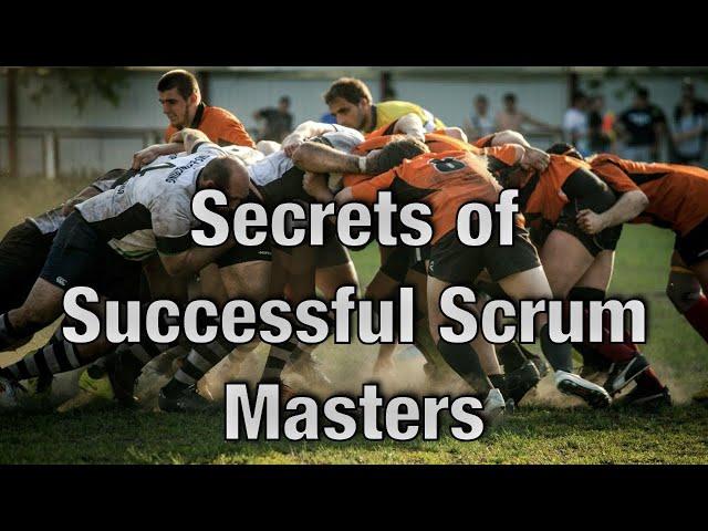 Secrets of Successful Scrum Masters - AgileLnL - Mark Shead