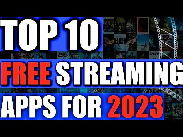 TOP 10 Free Streaming Apps For 2023 | LEGAL Apps For Movies, TV Shows, Live TV - MUST HAVE!