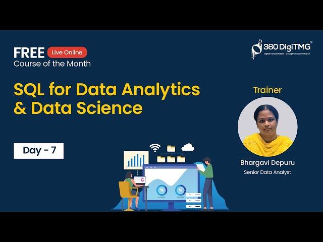 SQL for Data Analytics & Data Science | Day 7 | 360DigiTMG