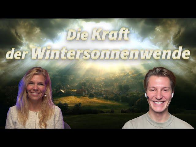 Die Kraft der Wintersonnenwende - mit Christiane Hansmann und Samuel Sieber