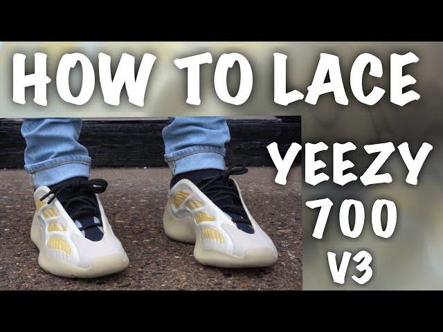 How To Lace Yeezy 700 V3| BEST 3 WAYS