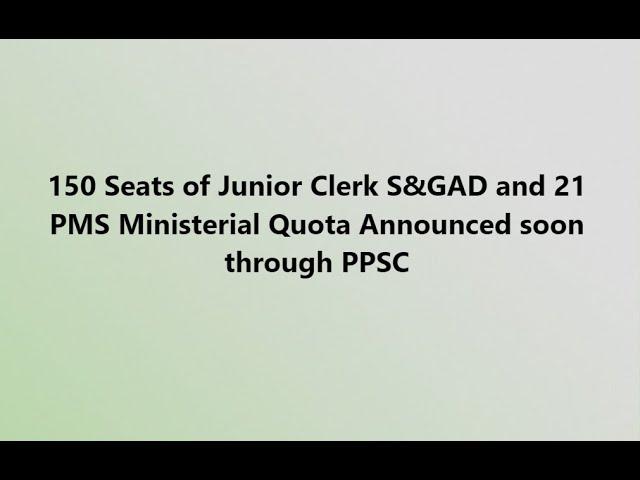 150 Junior Clerk & PMS 21 Ministerial Quota Jobs upcoming through PPSC II PPSC Update