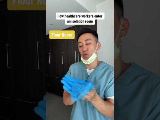 How healthcare workers enter an isolation room