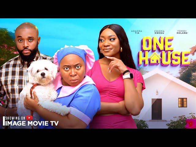 ONE HOUSE - (Chioma Nwosu, Tommy Roland, Adaora Tia)Nigerian Movie 2024 Latest Full Movie