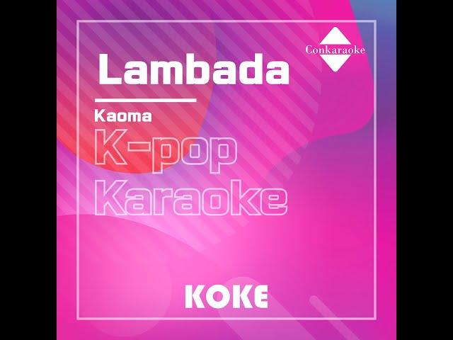 Lambada : Originally Performed By Kaoma Karaoke Verison