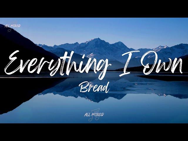 Bread - Everything I Own (Lyrics)