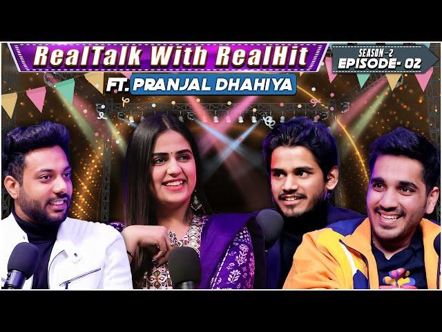 RealTalk S02. Ep.2 Ft. Pranjal Dahiya On Kaleshi Chori, Bollywood Collab, Music Industry dark side