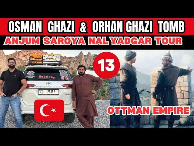 Ottoman Empire | Orhan & Osman Ghazi Tomb | Bursa To Istanbul  |Road Trip EP 13 |UAE To RUSSIA 