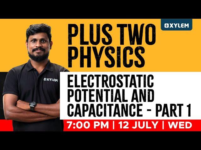Plus Two Physics - Electrostatic Potential and Capacitance - Part 1 | Xylem Plus Two