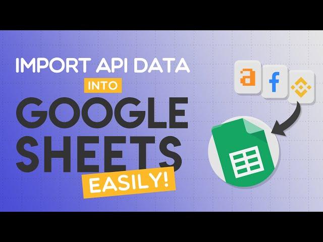 API Connector for Google Sheets - Connect/Import/Pull Data From REST/JSON/CSV API