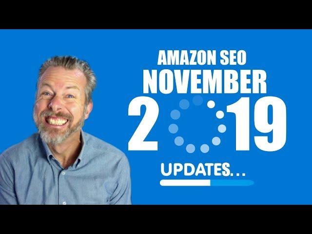 AMAZON SEO NOVEMBER 2019 UPDATES
