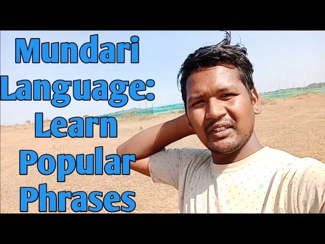 Mundari Language: Learn Popular Phrases || mundari etun || JOYESH BHUSHAN VLOGS