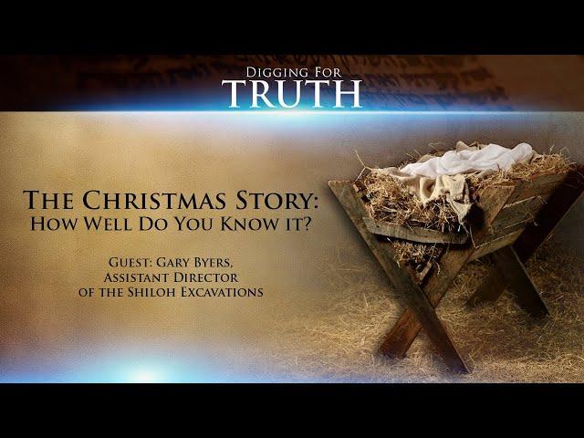 The Christmas Story-How Well Do You Know It?: Digging for Truth Episode 116