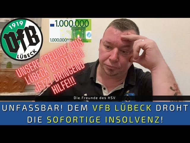 UNFASSBAR! VfB Lübeck droht die INSOLVENZ! Unsere Freunde aus Lübeck benötigen DRINGEND HILFE!