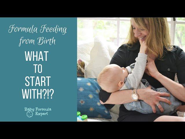 Formula Feeding from Birth-What to Start With?!?