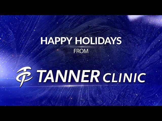 Happy Holidays from Tanner Clinic 2022