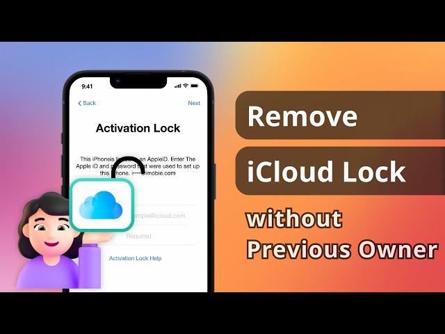 How to Remove iCloud Lock without Previous Owner | 3 Ways | 2024 Full Guide