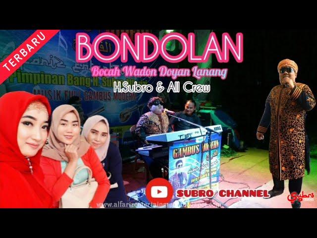 Lagu Penomenal  BONDOLAN  ||  H.Subro & All Crew  ||  Official Video Live Show