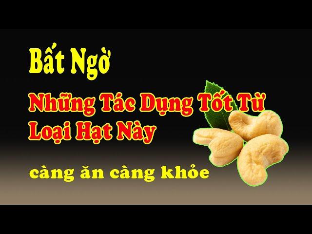 Ăn Hạt Điều Có Tác Dụng Gì Cho Sức Khỏe - Bất Ngờ Với 10 Lợi Ích Từ Hạt Điều