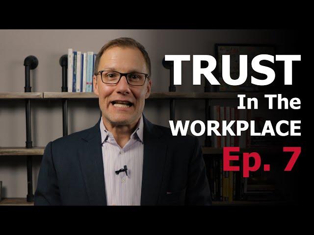 Ep. 7: Connection | Trust In The Workplace | David Horsager