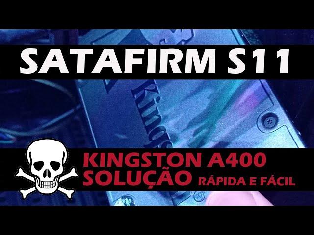 FIX to SATAFIRM S11 Kingston A400 | Quick and easy solution