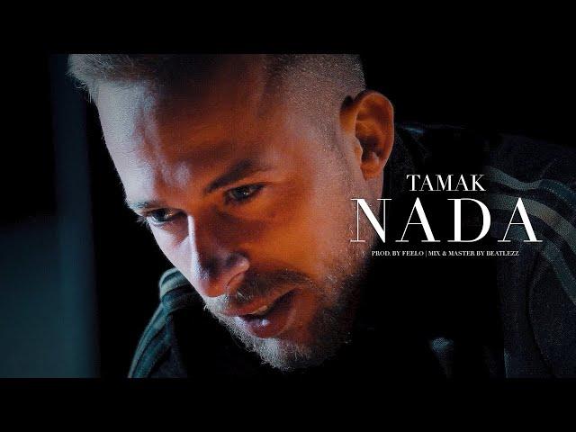 TAMAK - "Nada" [official video] prod. by feelø x Encore