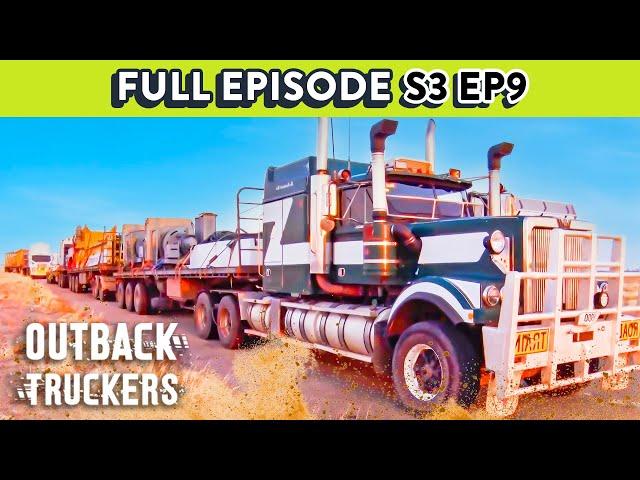 Truck Has Engine Disaster With Miles To Go! | Outback Truckers - Season 3 Episode 9 FULL EPISODE