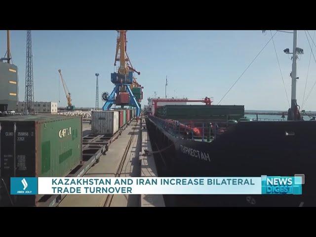 Kazakhstan and Iran increase bilateral trade turnover. Jibek Joly TV