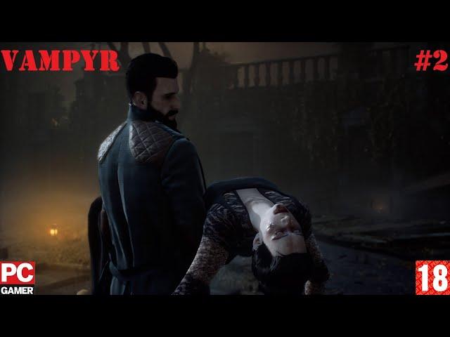 Vampyr(PC) - Прохождение #2. (без комментариев) на Русском.